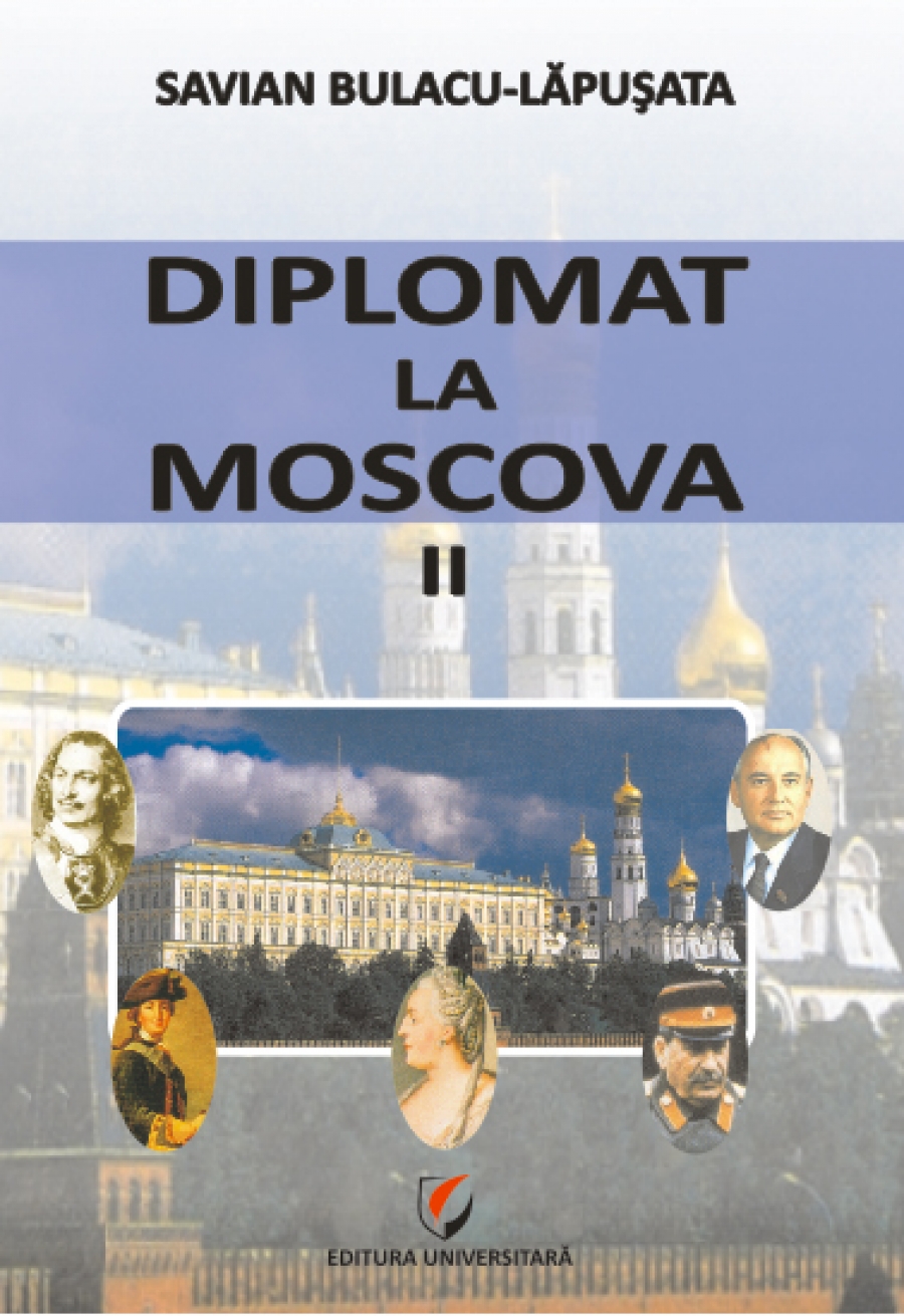 Diplomat la Moscova - II