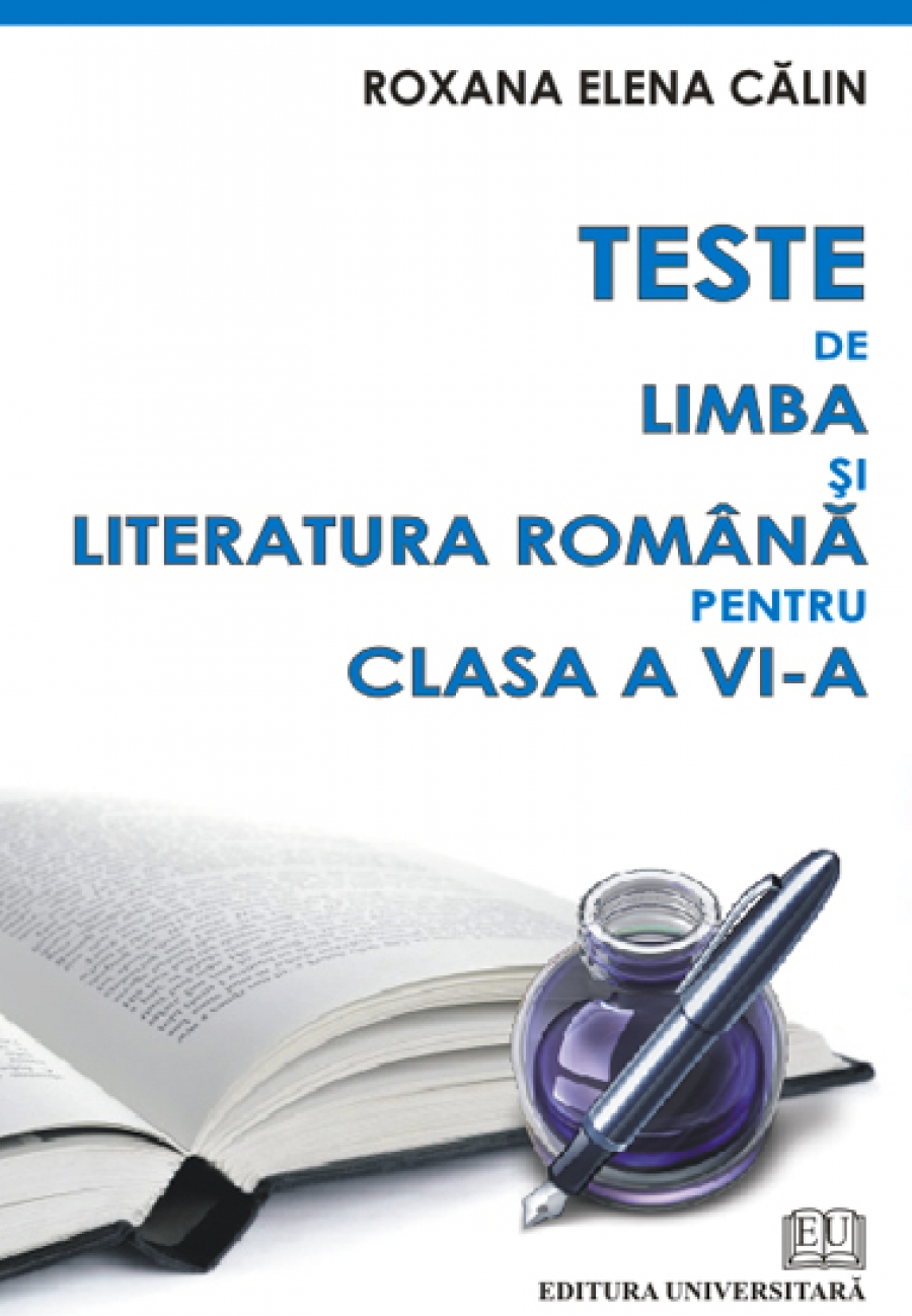 Teste de limba şi literatura română pentru clasa a VI-a