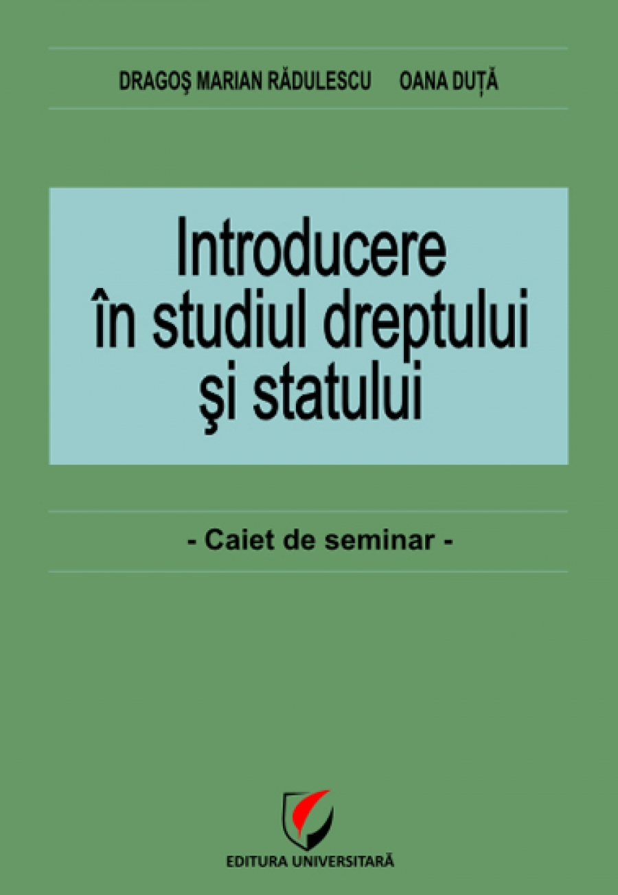 Introducere în studiul dreptului şi statului. Caiet de seminar