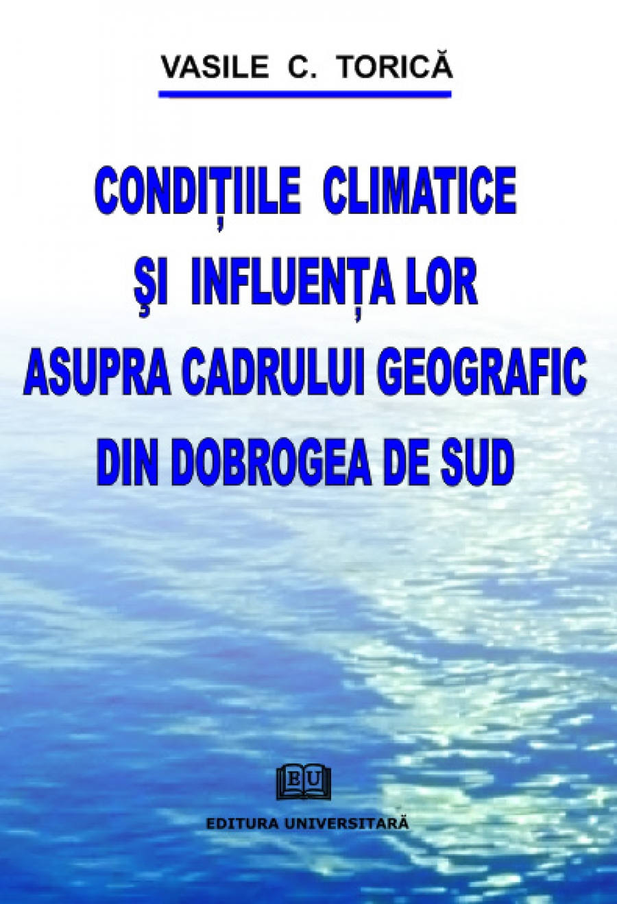 Condiţiile climatice şi influenţa lor asupra cadrului geografic din Dobrogea de Sud