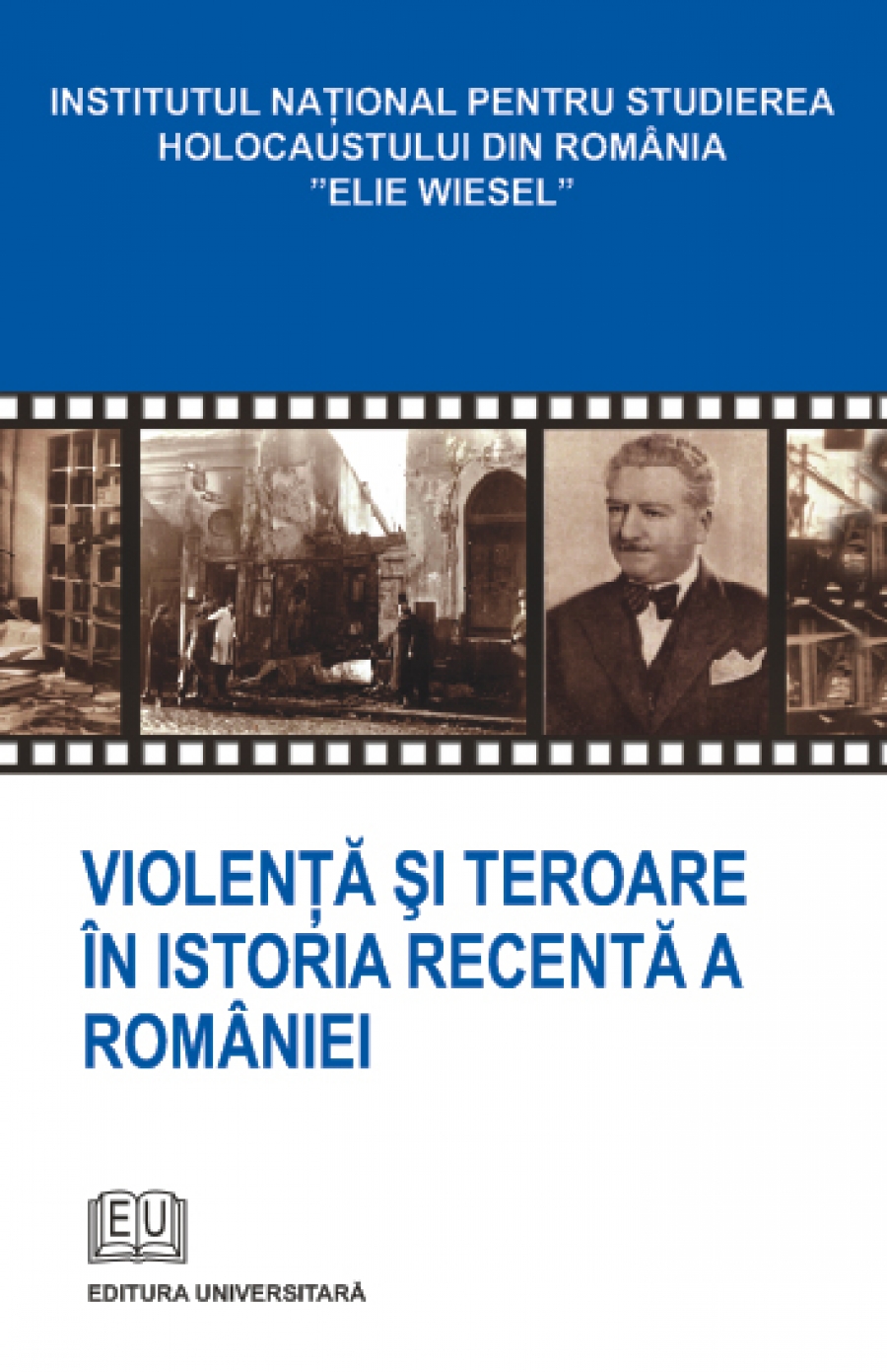 Violenţă şi teroare în istoria recentă a României