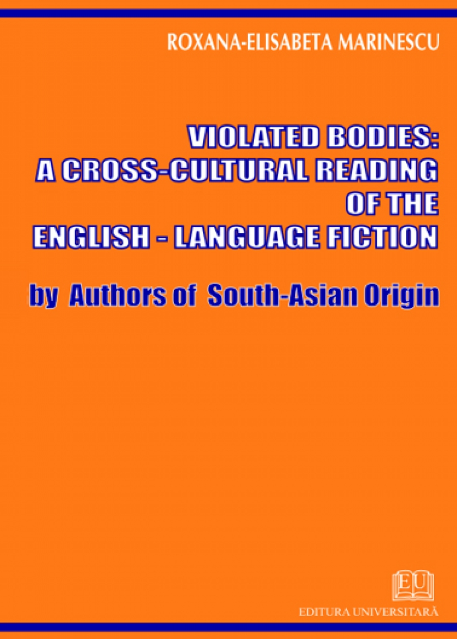 Violated bodies - a cross cultural reading of the English language fiction by authors of south-asian origin