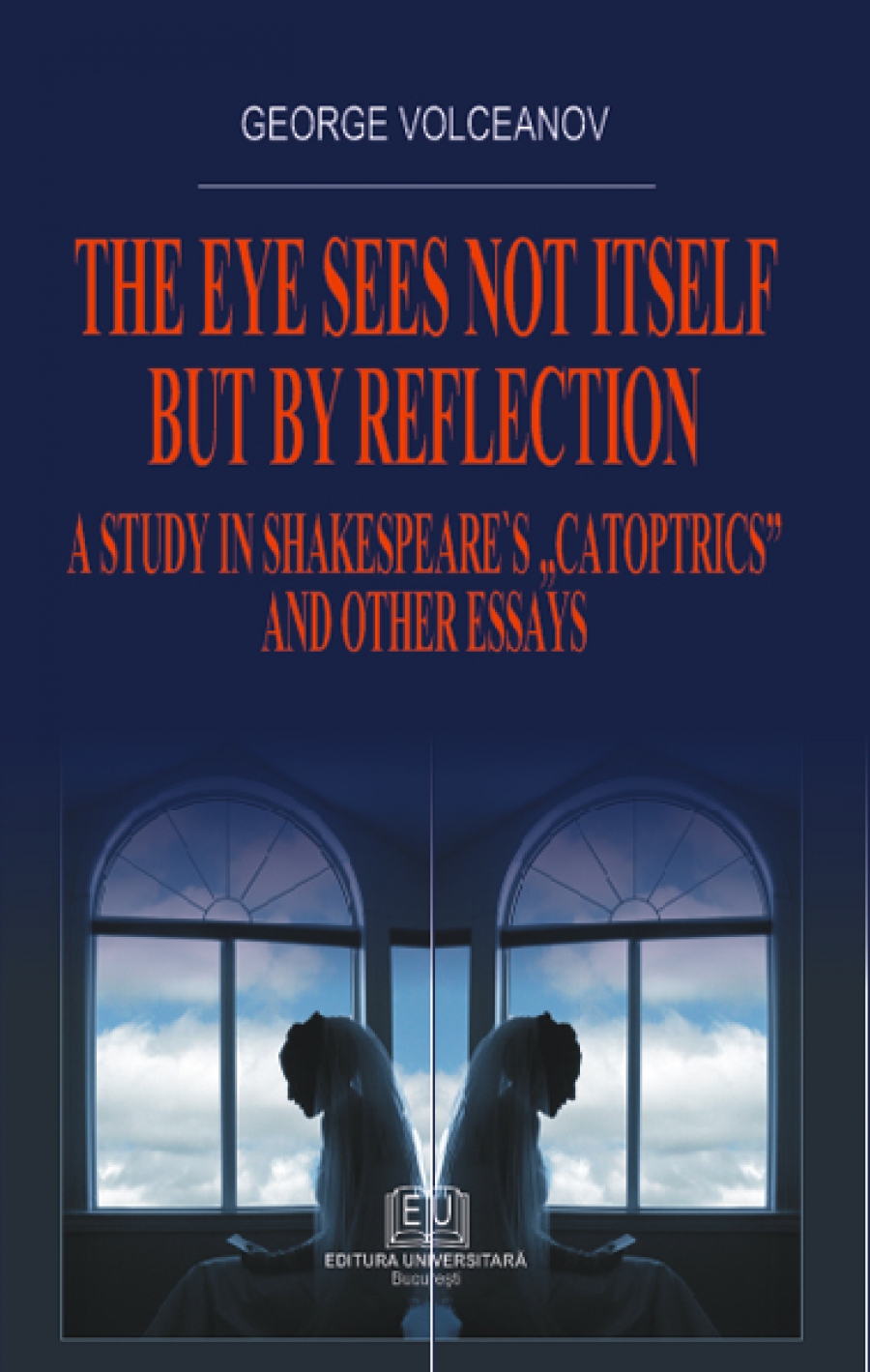 The eye sees not itself but by reflection. A study in Shakespeare's 