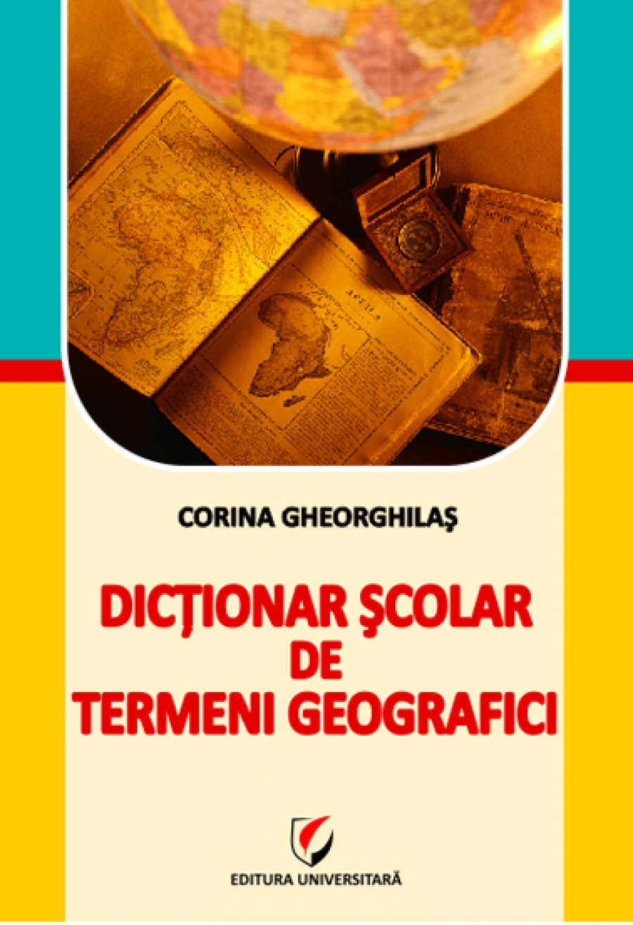 Dicţionar şcolar de termeni geografici