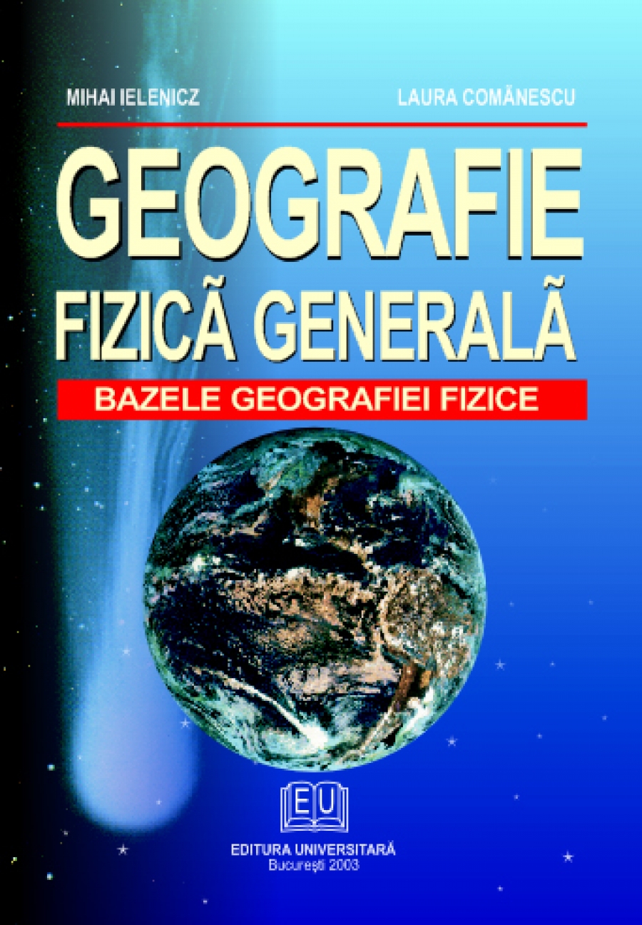 Geografie fizica generala. Bazele geografiei fizice