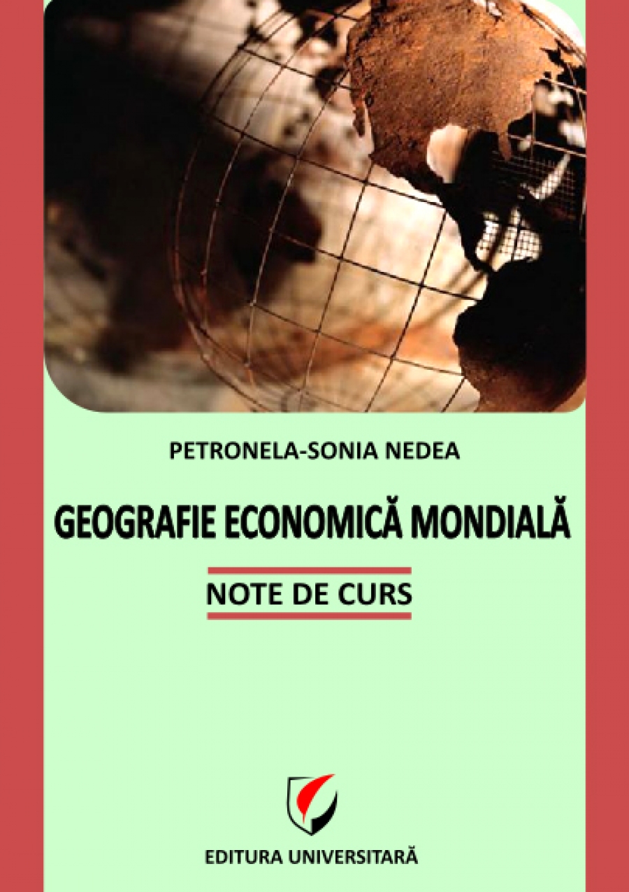 Geografie economica mondiala. Note de curs