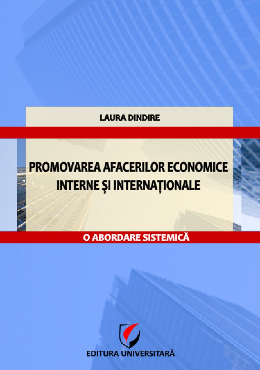 Promovarea afacerilor economice interne şi internaţionale - O abordare sistemică 