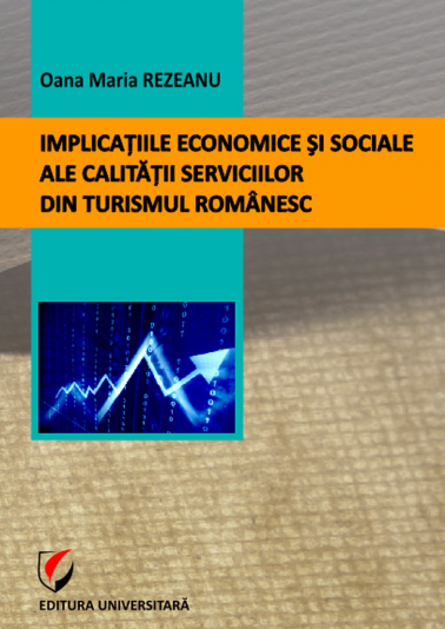 Implicaţiile economice şi sociale ale calităţii serviciilor din turismul românesc