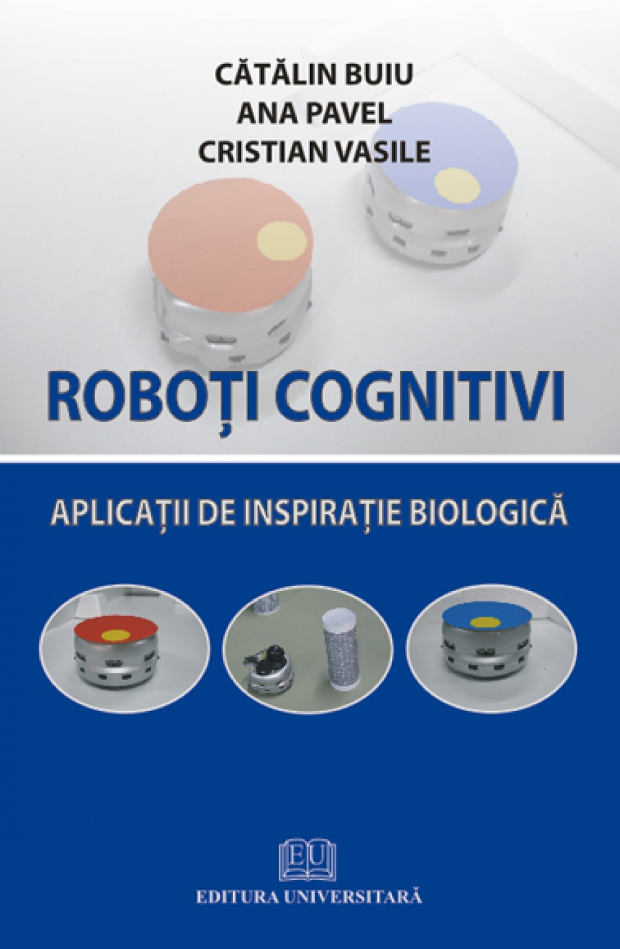 Roboţi cognitivi - Aplicaţii de înspiraţie biologică