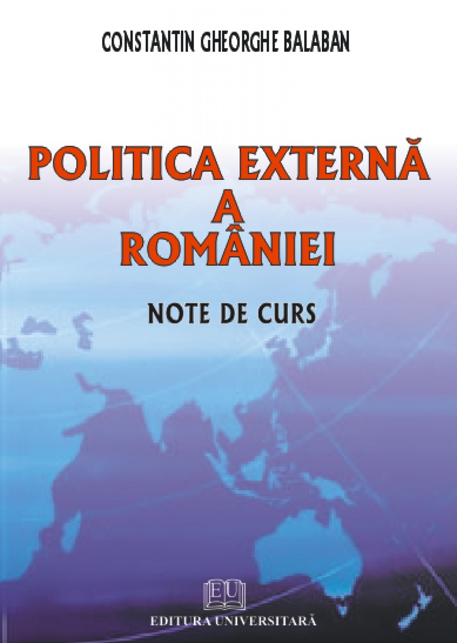 Politica externa a Romaniei. Note de curs