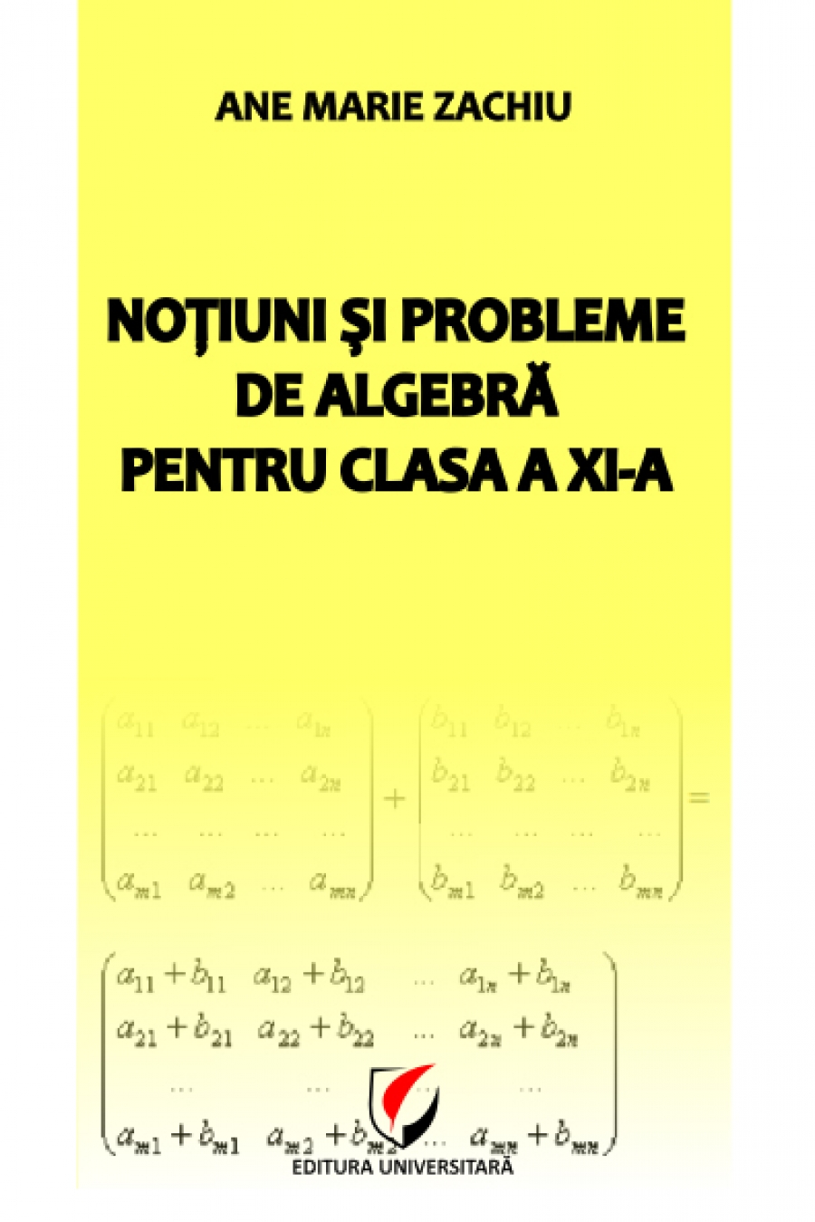 Noţiuni şi probleme de algebră pentru clasa a XI-a