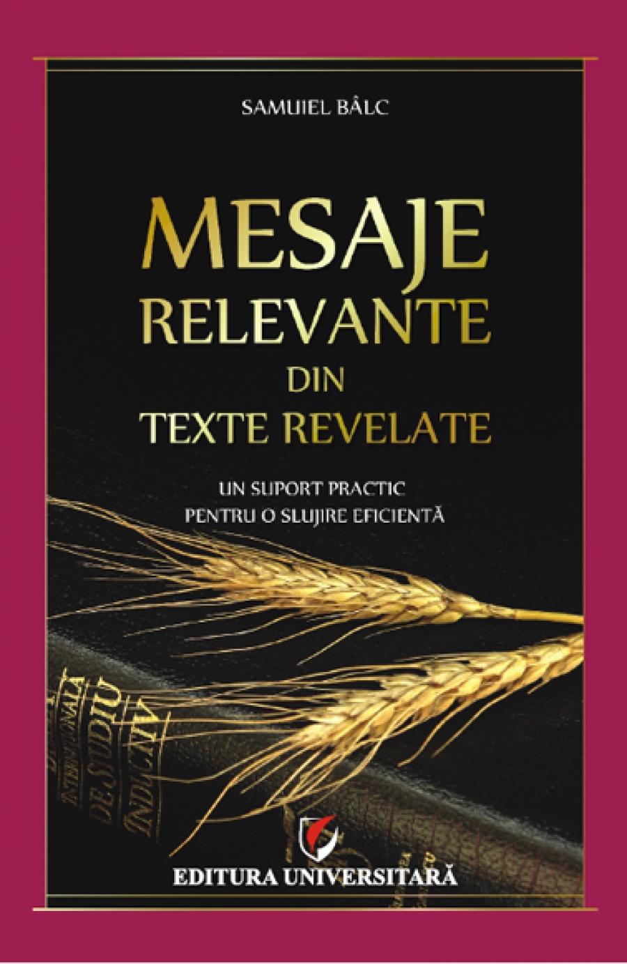 Mesaje relevante din texte revelate. Un suport practic pentru o slujire eficientă