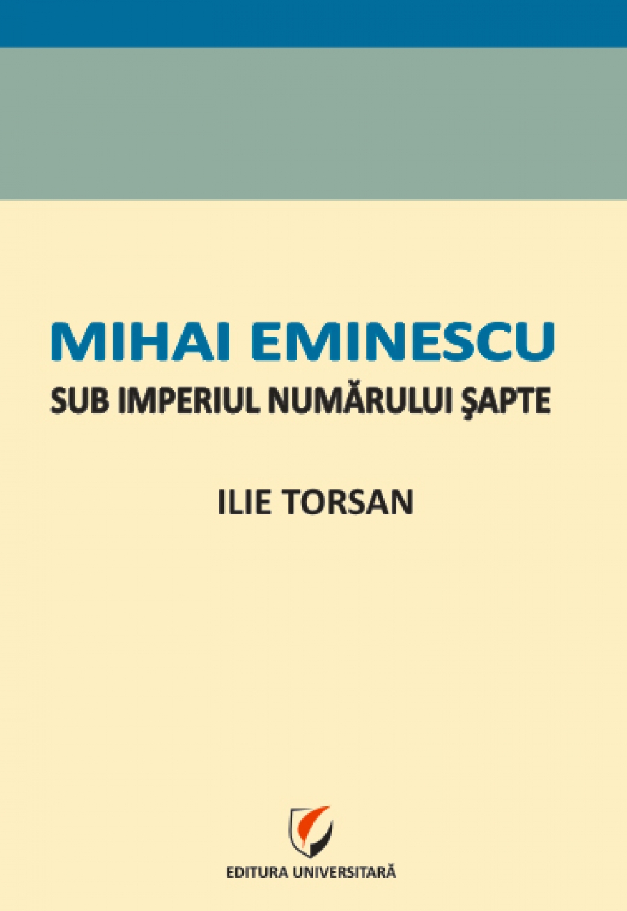 Mihai Eminescu sub imperiul numărului şapte