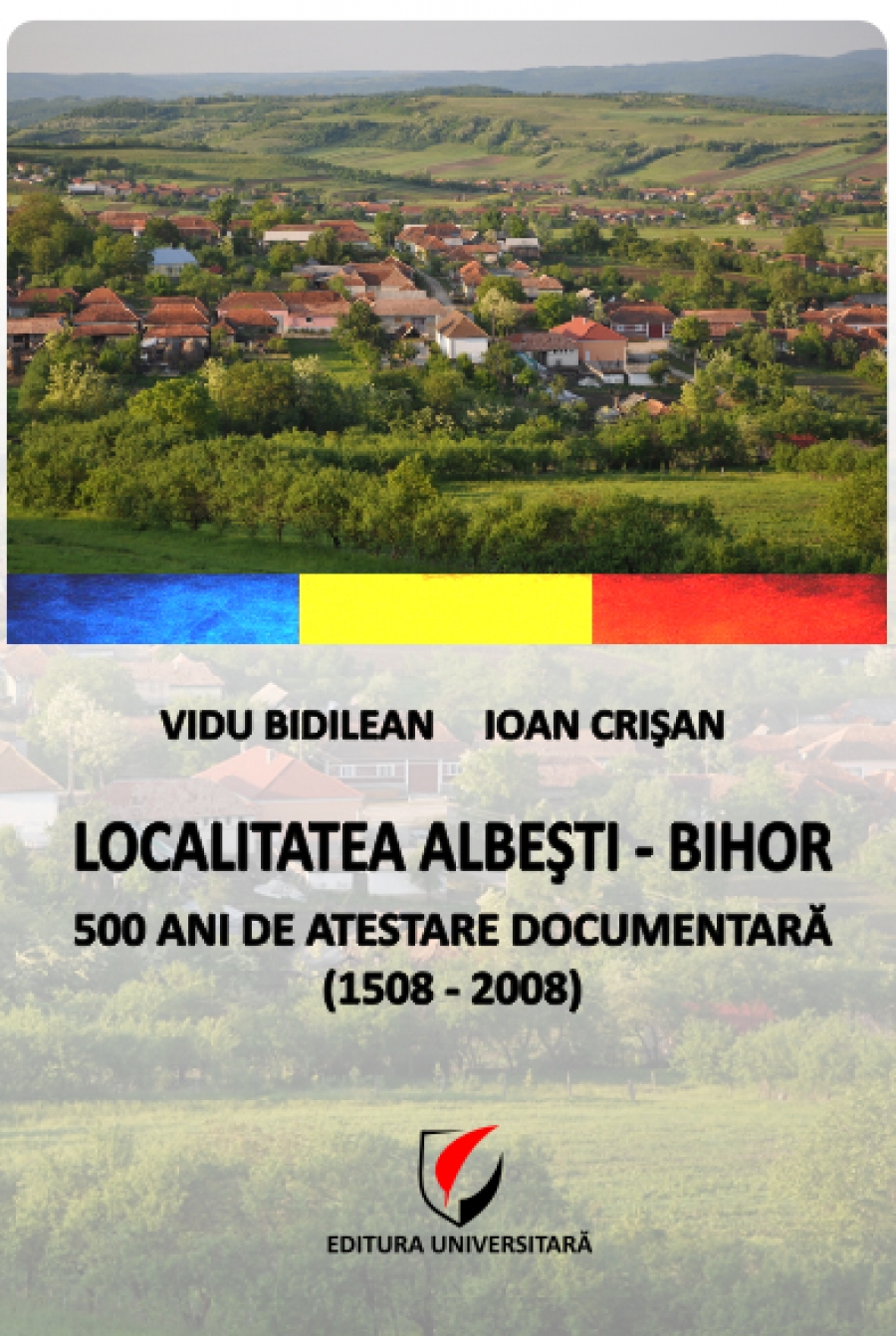 Localitatea Albeşti - Bihor. 500 ani de atestare documentară (1508-2008)