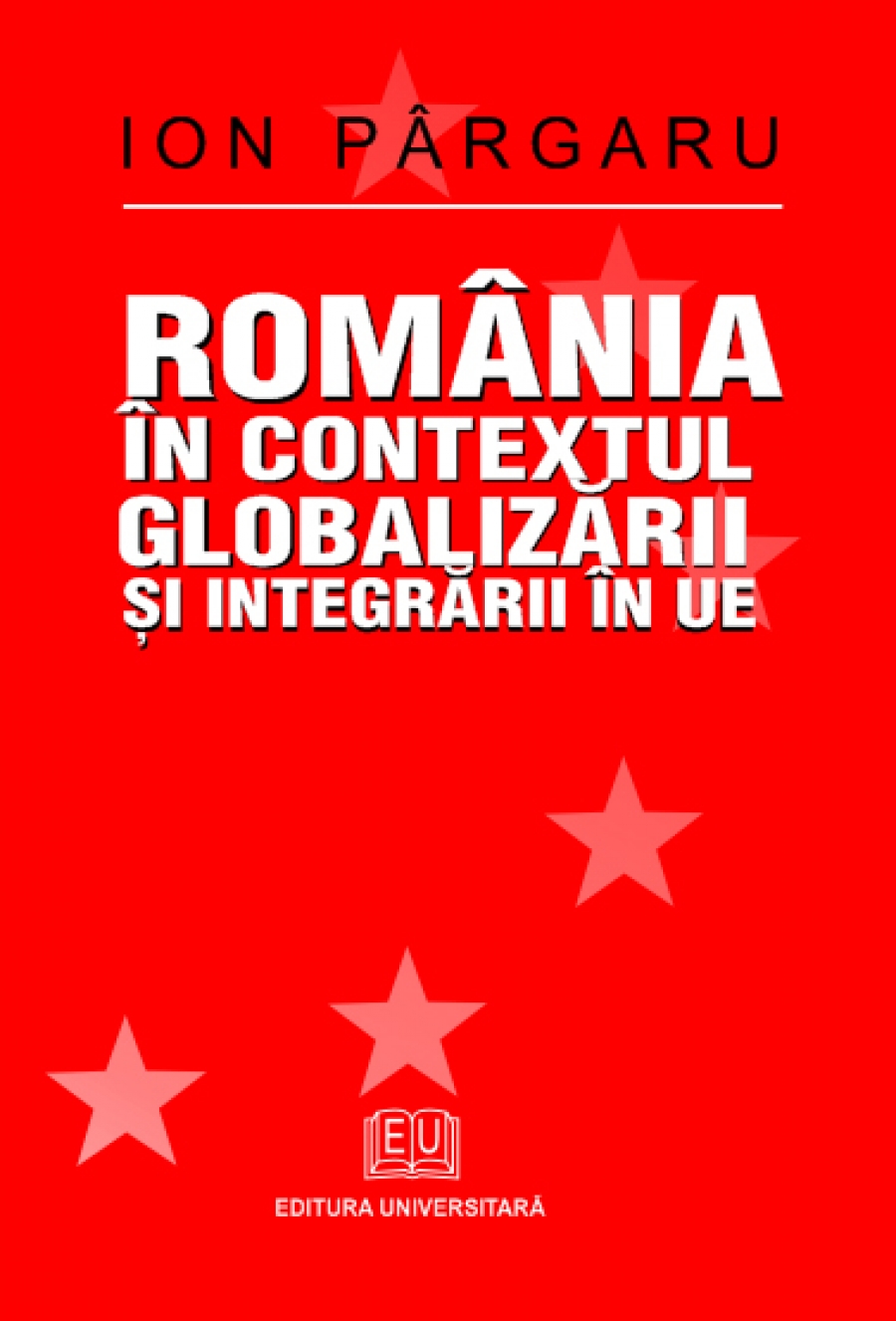 România în contextul globalizării şi integrării în UE