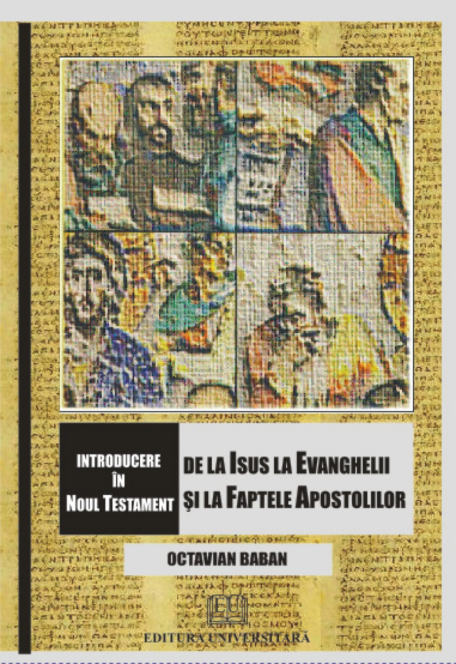 Introducere în Noul Testament - De la Isus la Evanghelii şi la Faptele Apostolilor