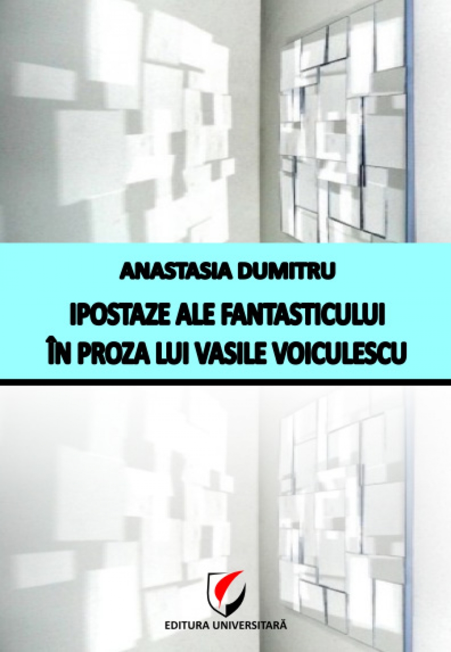 Ipostaze ale fantasticului în proza lui Vasile Voiculescu