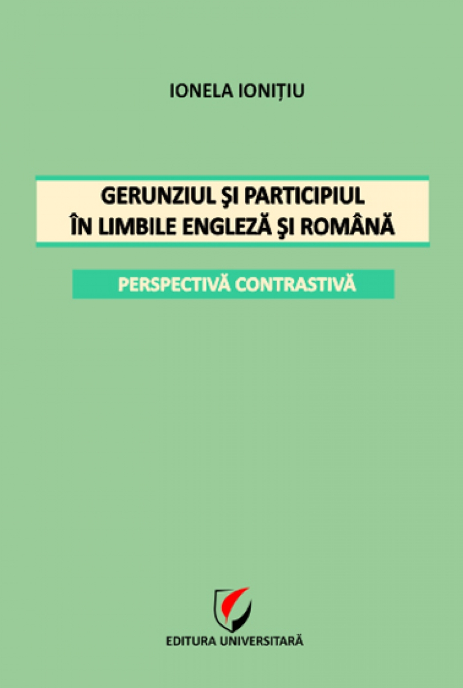 Gerunziul şi participiul în limbile engleză şi română. Perspectivă contrastivă 