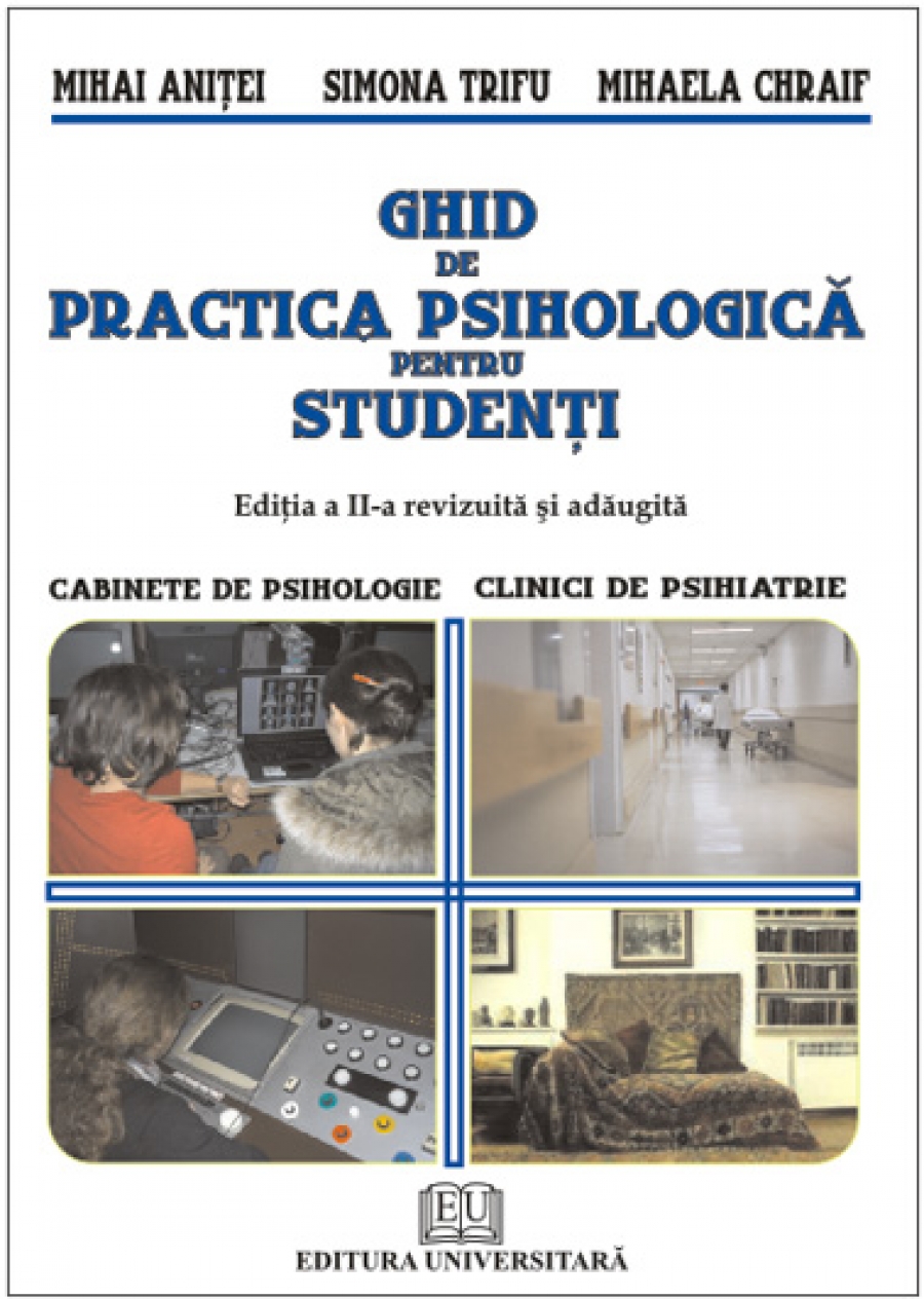 Ghid de practica psihologica pentru studenti, ed. II, revizuita si adaugita 