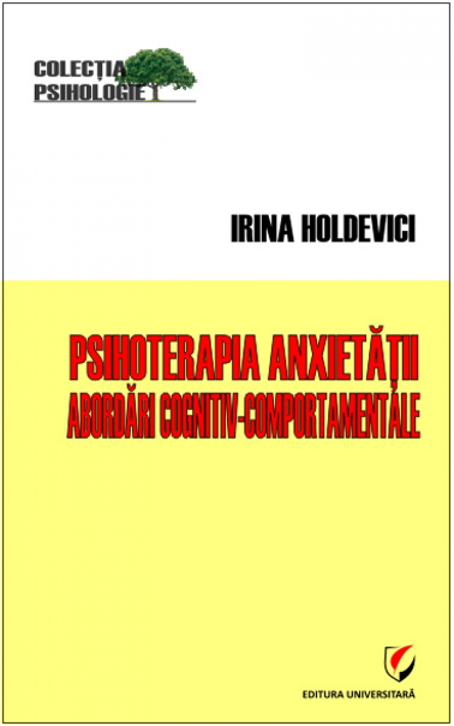 Psihoterapia anxietăţii. Abordări cognitiv-comportamentale