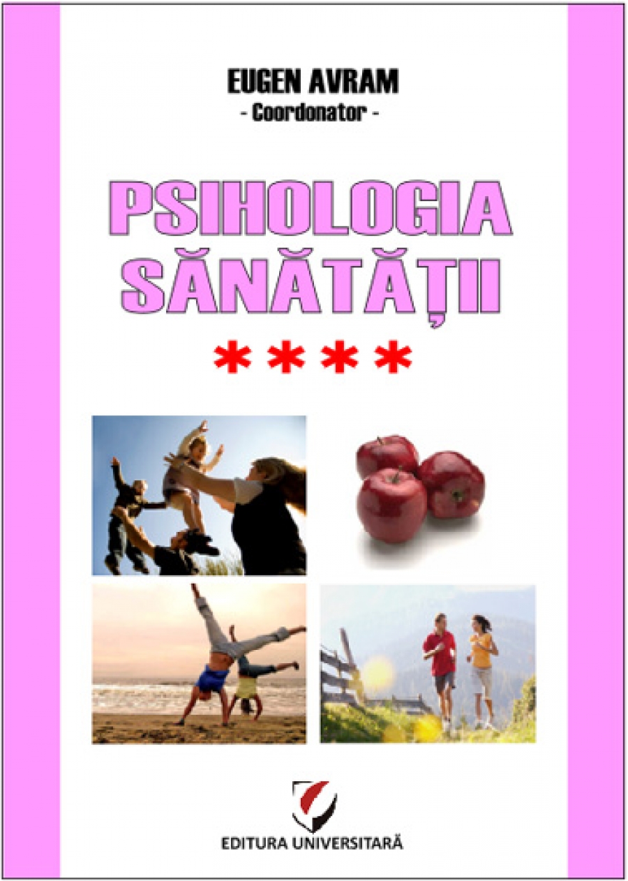 Psihologia sanatatii - Abordari aplicate - Vol. IV - Relatiile interumane si sanatatea: Modele si practici