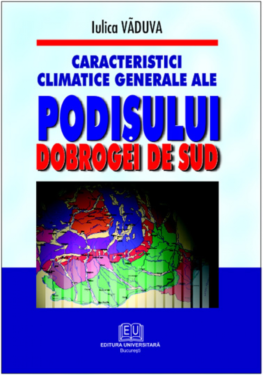 Caracteristici climatice generale ale Podişului Dobrogei de Sud 