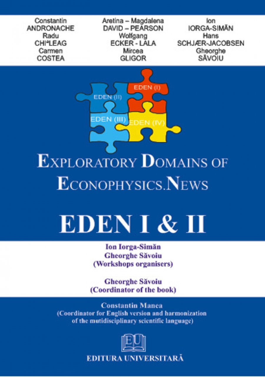 Exploratory Domains of Econophysics. New. Eden I & II