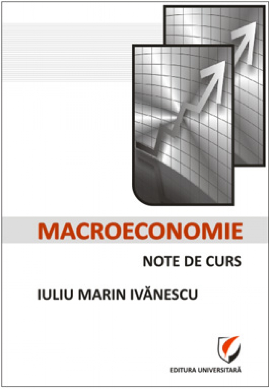 Macroeconomie. Note de curs