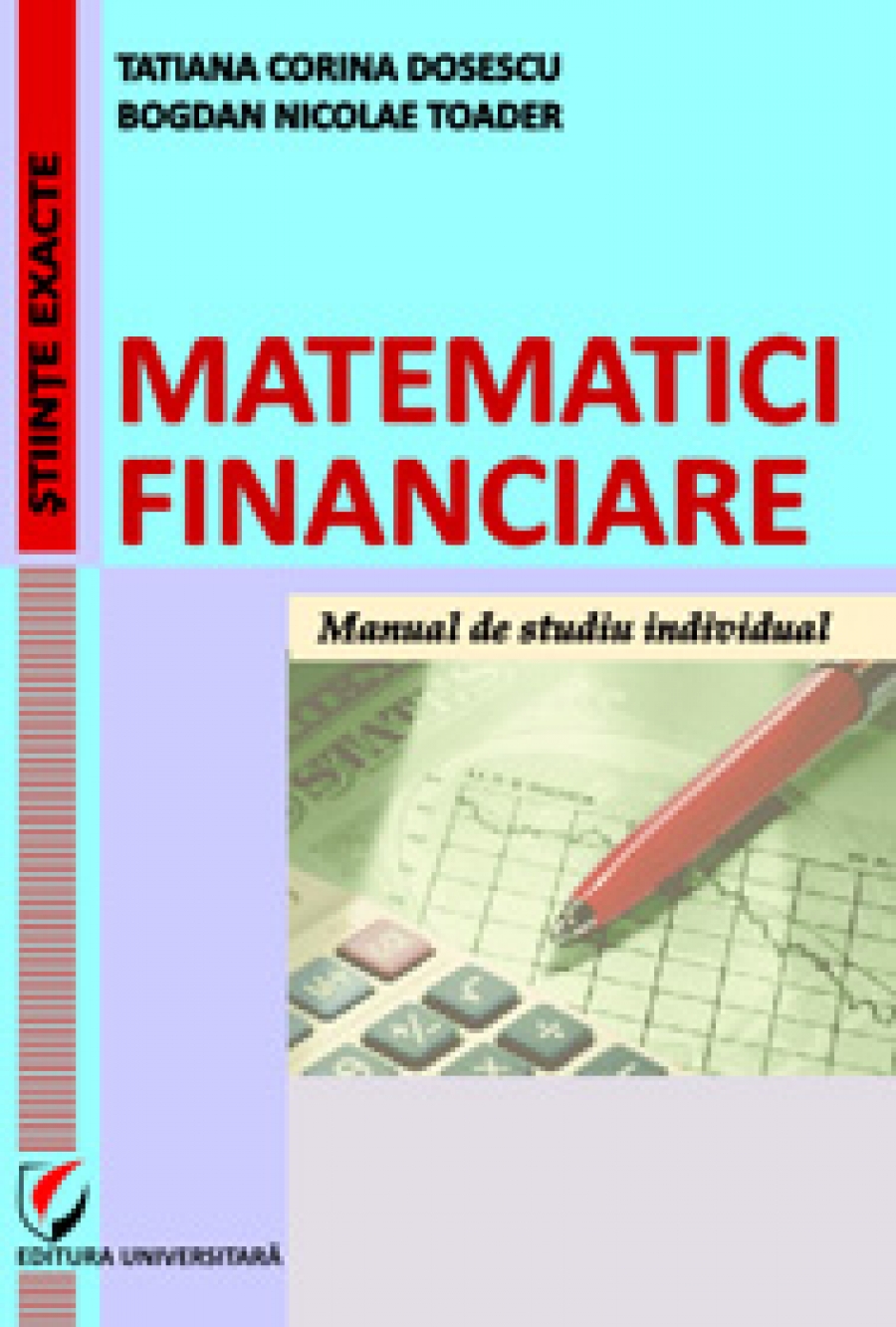 Matematici financiare. Manual de studiu individual