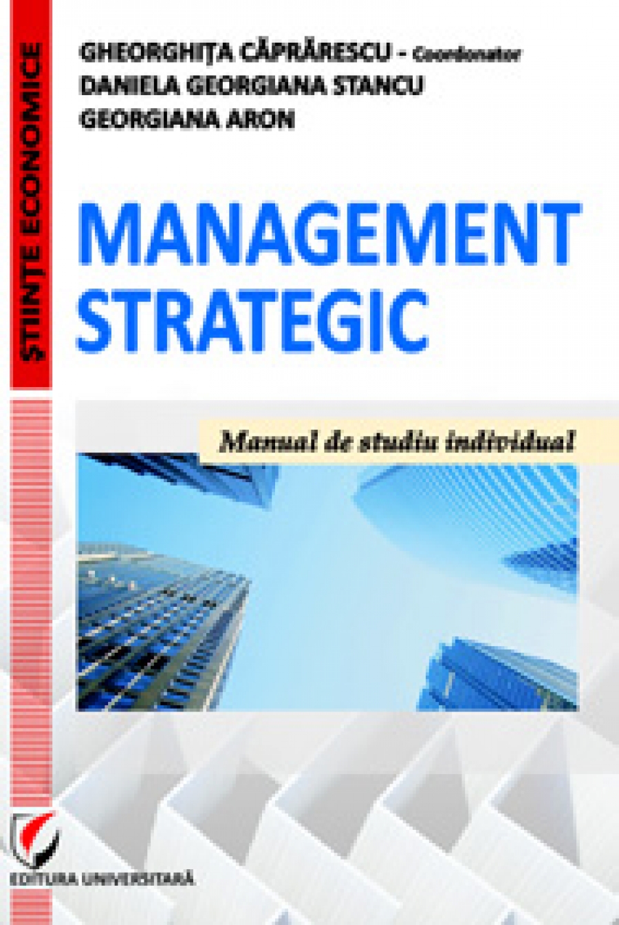 Management strategic. Manual de studiu individual 