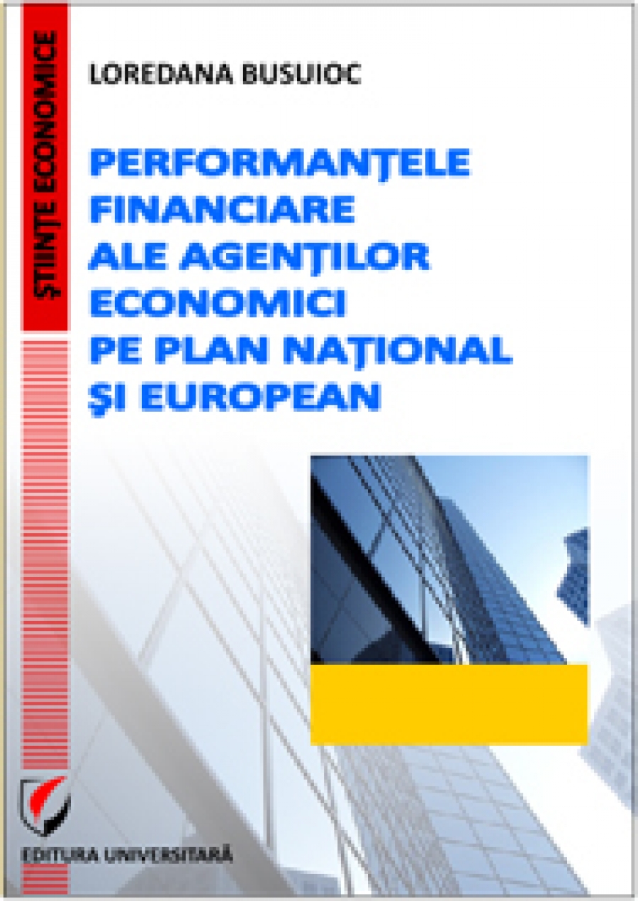 Performantele financiare ale agentilor economici pe plan national si european