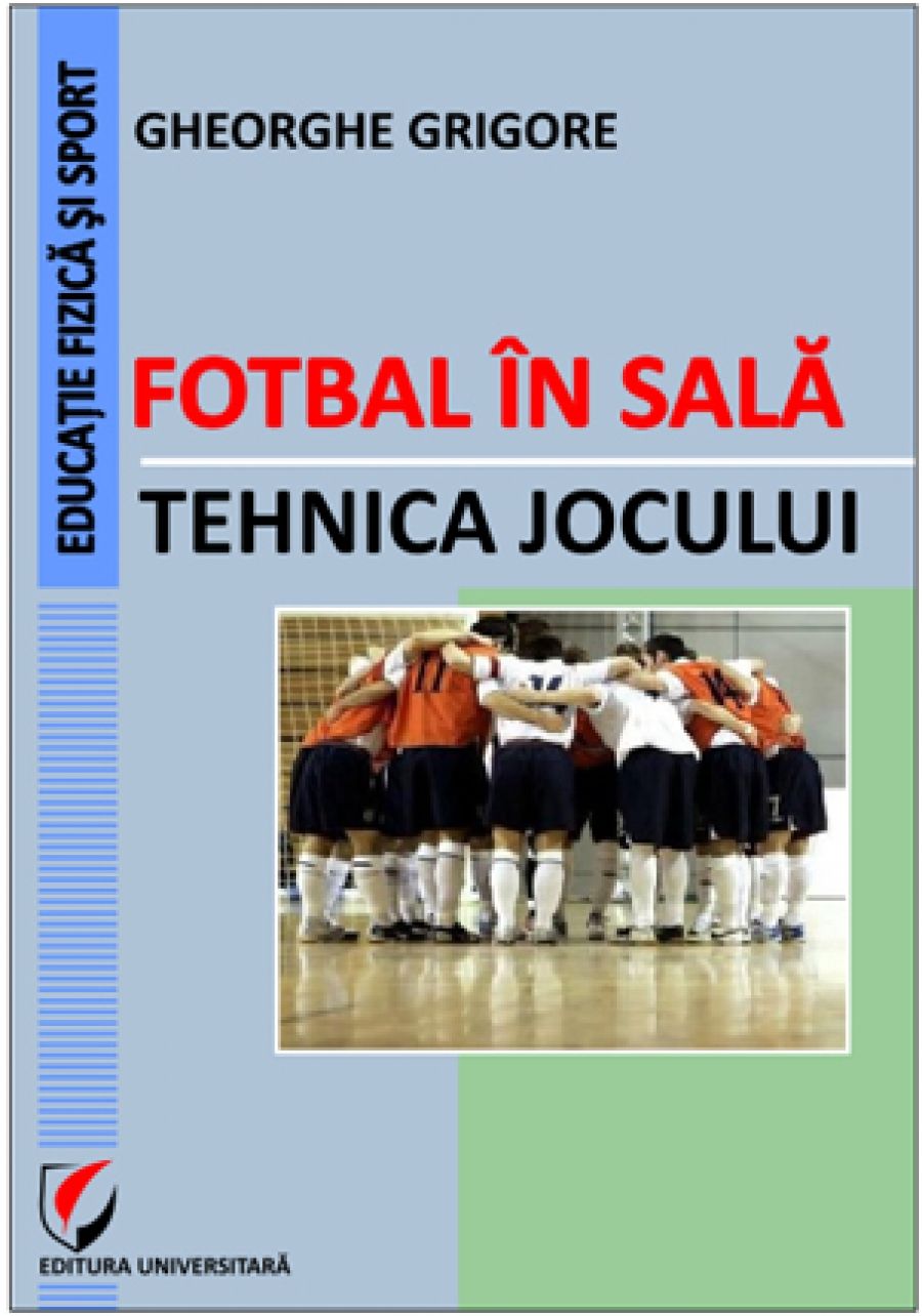 Fotbal în sală. Tehnica jocului 