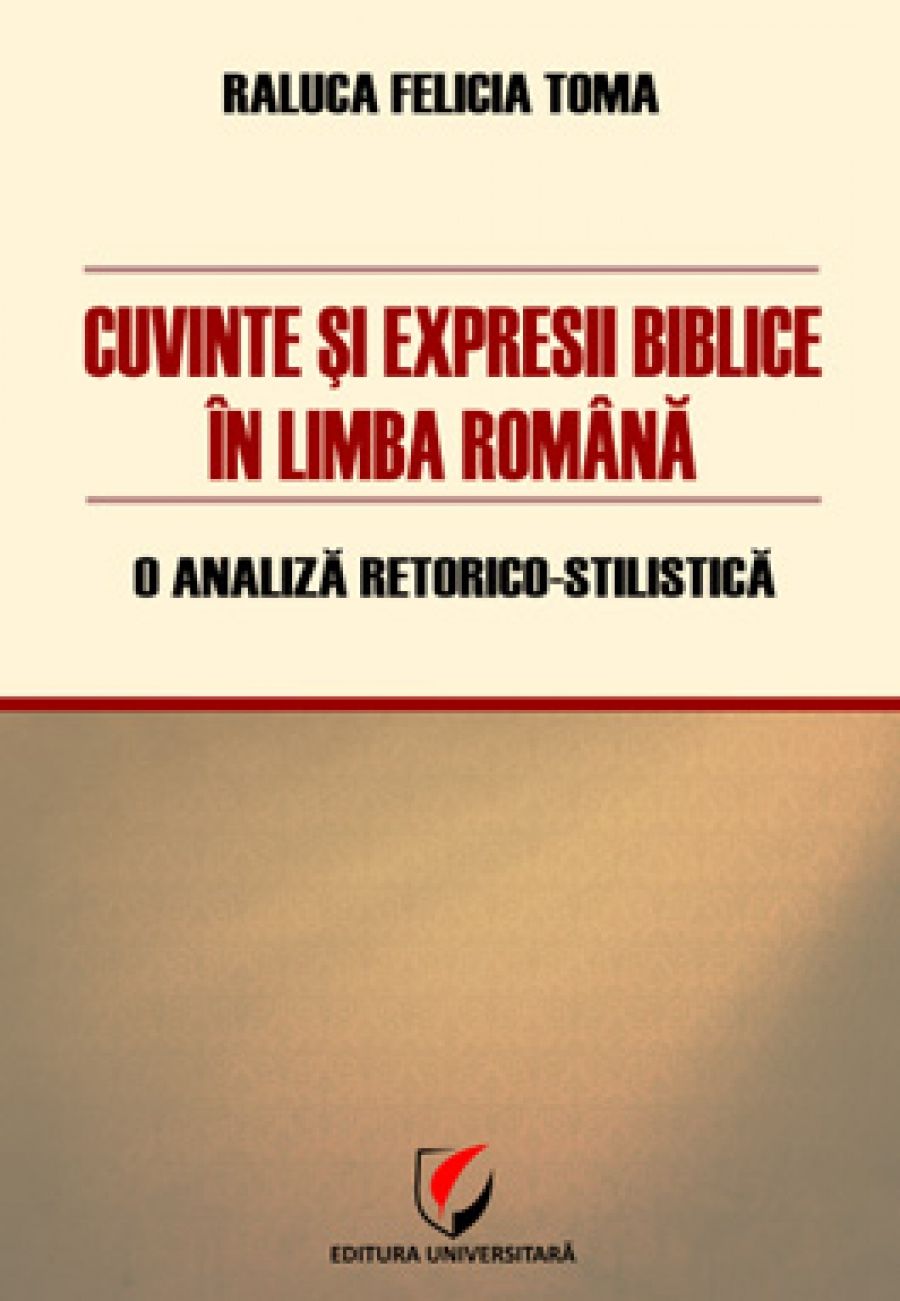 Cuvinte si expresii biblice in limba romana - O analiza retorico-stilistica