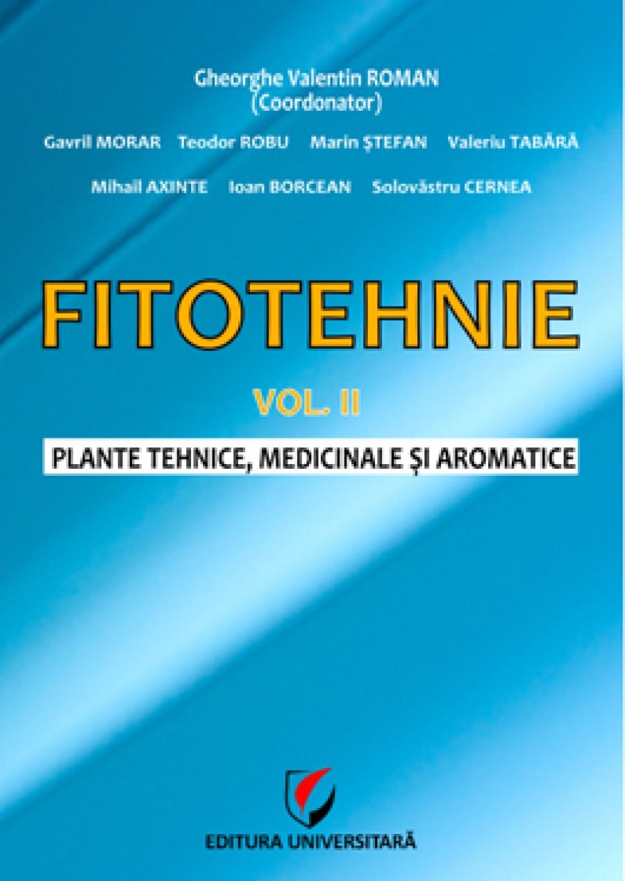 Fitotehnie - Vol. II - Plante tehnice, medicinale si aromatice 