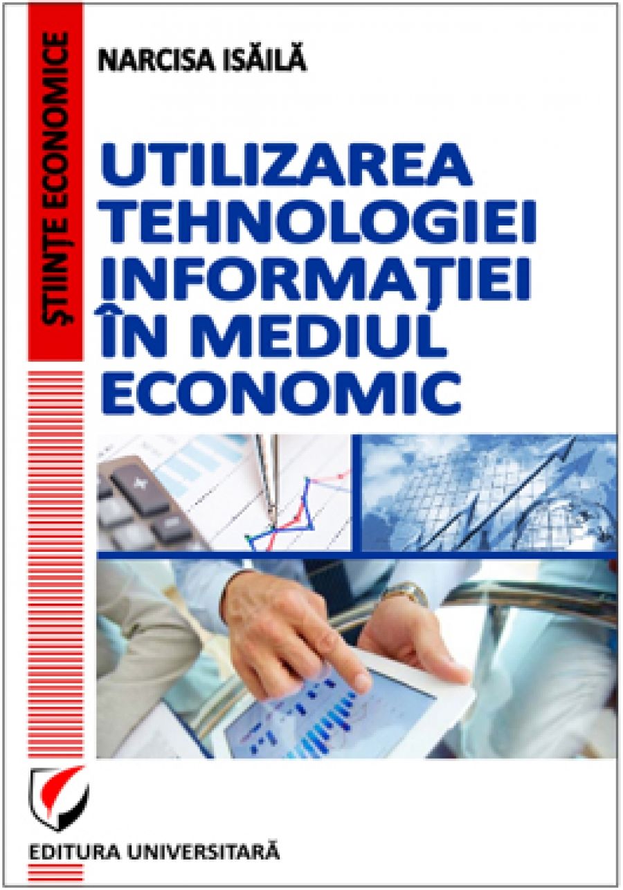 Utilizarea tehnologiei informatiei in mediul economic