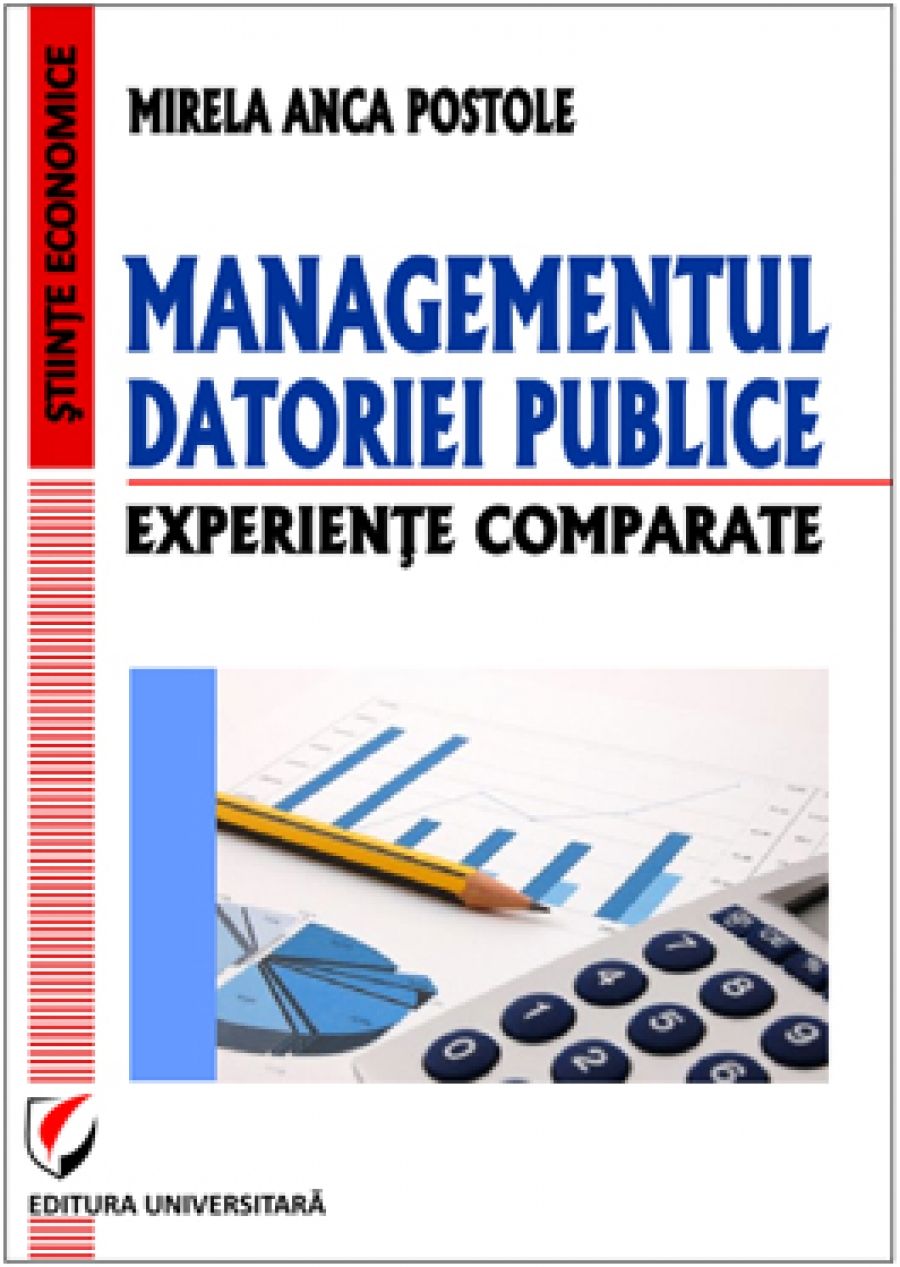 Managementul datoriei publice. Experiente comparate