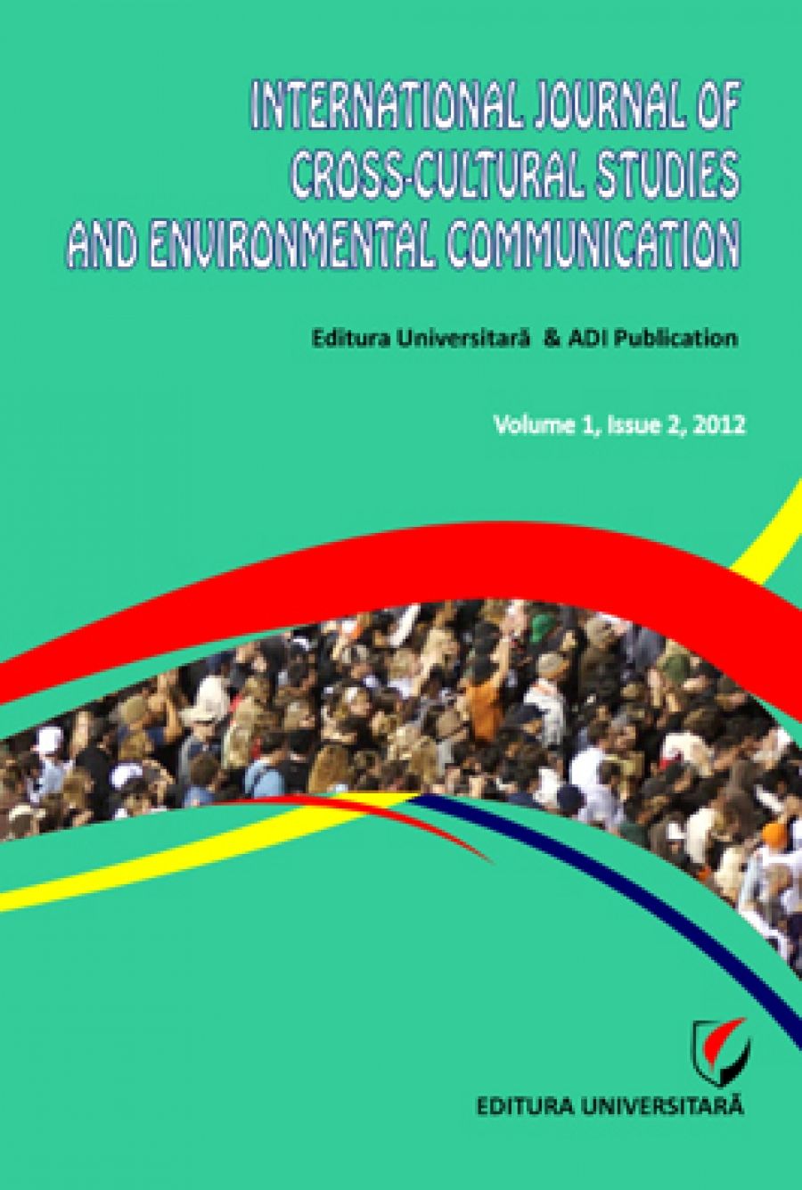 International Journal of Cross-Cultural Studies and Environmental Communication, Volume I, Issue 2, 2012