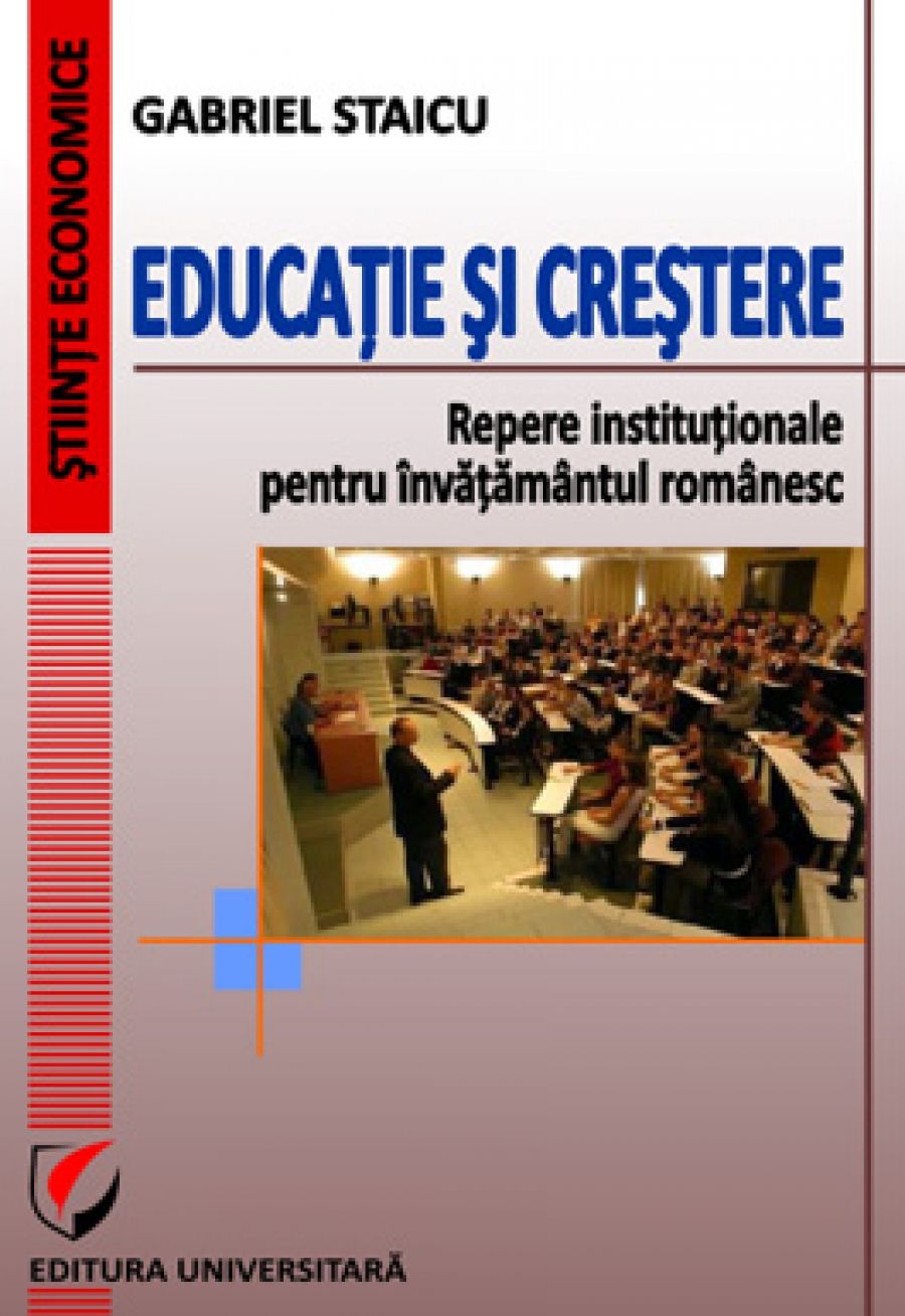 Educatie si crestere. Repere institutionale pentru invatamantul romanesc