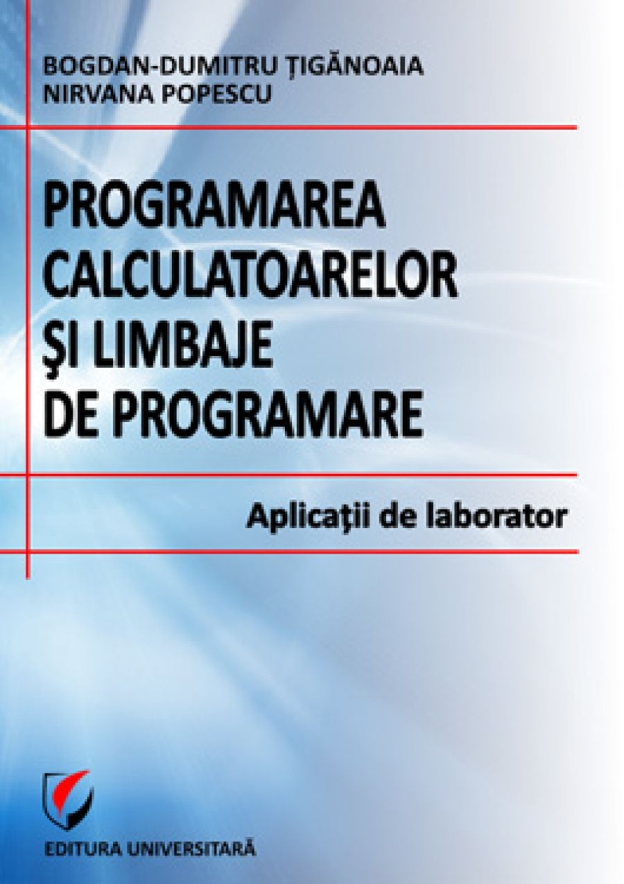 Programarea calculatoarelor si limbaje de programare. Aplicatii de laborator