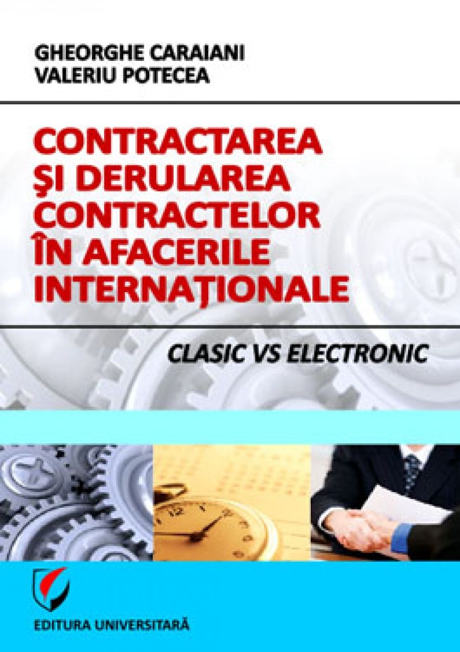 Contractarea si derularea contractelor in afacerile internationale - Clasic vs Electronic 