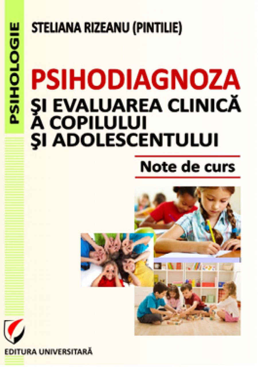 Psihodiagnoza si evaluarea clinica a copilului si adolescentului