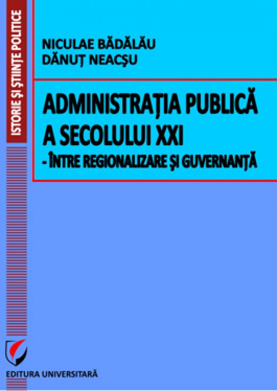 Administratia publica a secolului XXI - intre regionalizare si guvernanta