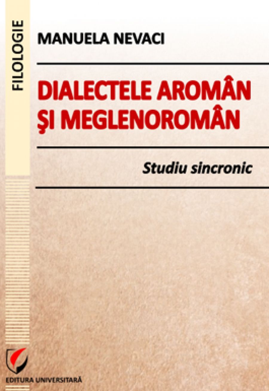 Dialectele aroman si meglenoroman. Studiu sincronic