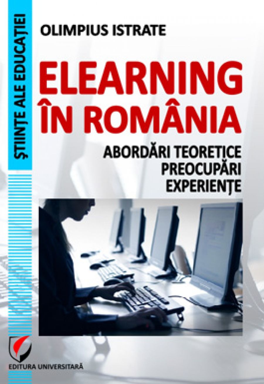 eLearning in Romania: abordari teoretice, preocupari, experiente