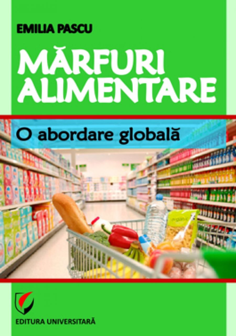 Marfuri alimentare. O abordare globala 