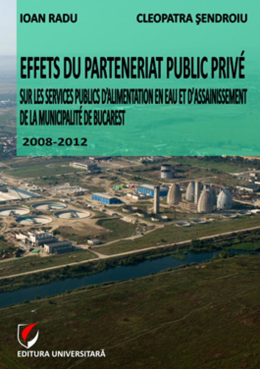 Effets du parteneriat public prive sur les services publics d alimentation en eau et d assinissement de la municipalite de Bucarest 2008-2012