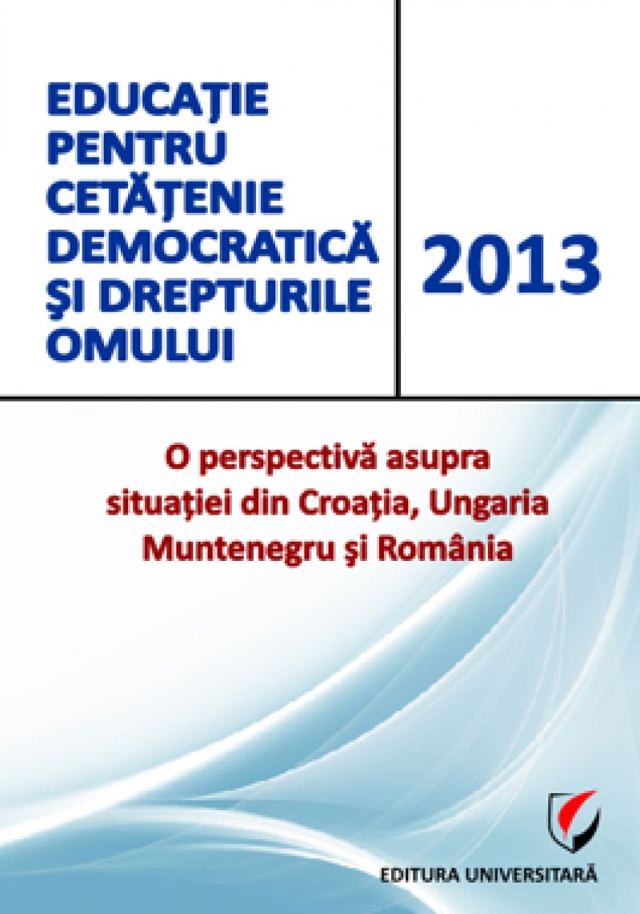 Educatie pentru cetatenie si drepturile omului. O perspectiva asupra situatiei din Croatia, Ungaria, Muntenegru si Romania 