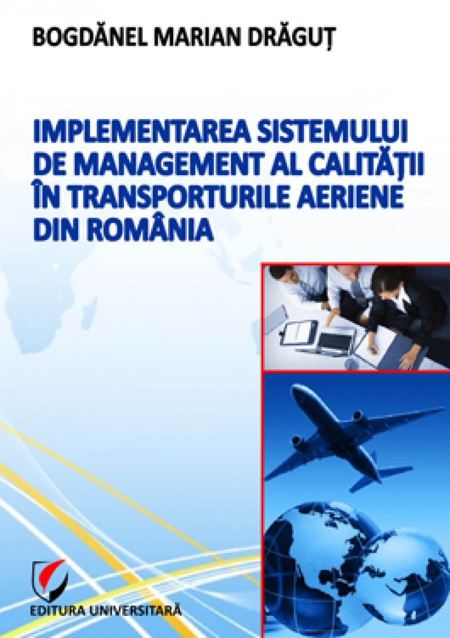 Implementarea sistemului de management al calitatii in transporturile aeriene din Romania