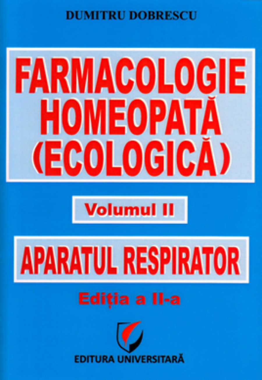 Farmacologie homeopata (ecologica) - Volumul II - Aparatul respirator 