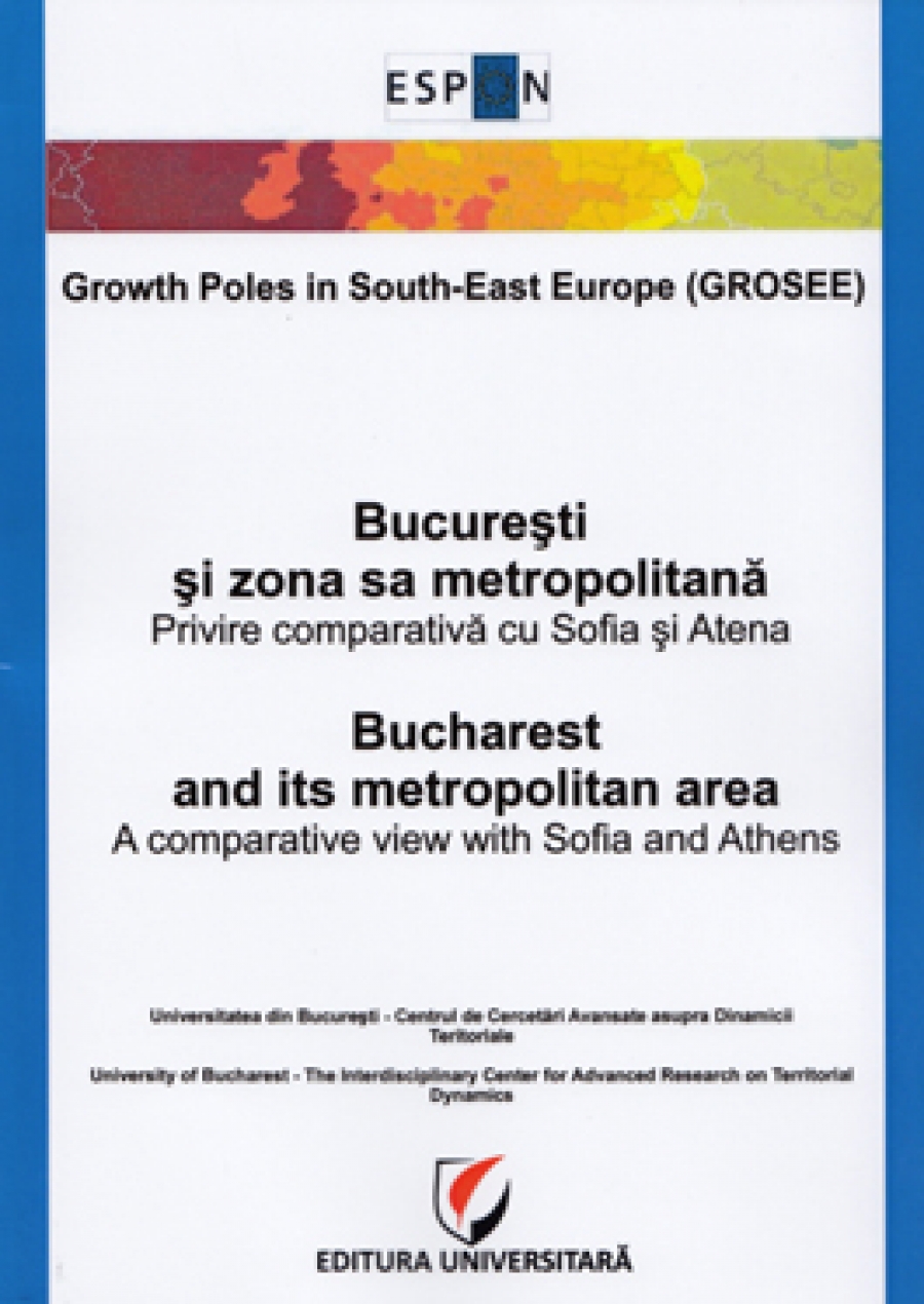 Bucuresti si zona sa metropolitana. Privire comparativa cu Sofia si Atena